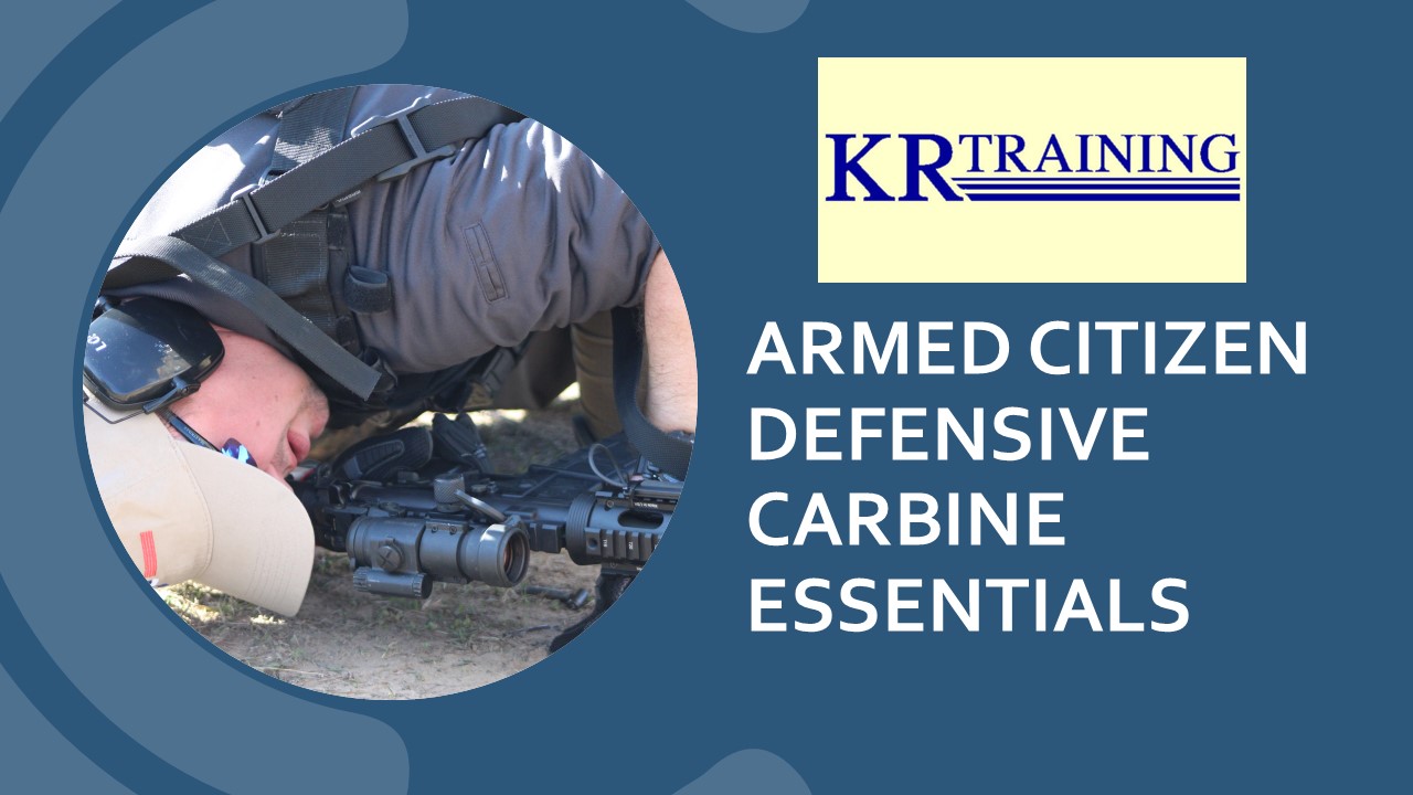 Armed Citizen Defensive Carbine Essentials - @ Impact Zone Range, Hempstead TX